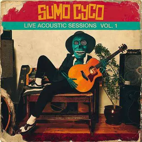 Sumo Cyco : Live Acoustic Sessions, Vol. 1